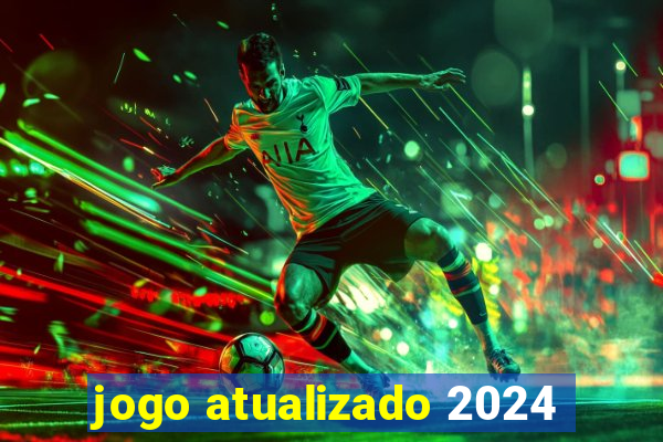 jogo atualizado 2024